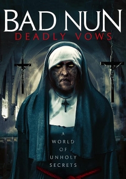 watch Bad Nun: Deadly Vows movies free online