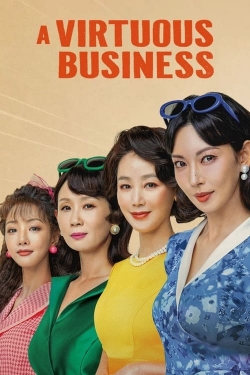 watch A Virtuous Business movies free online