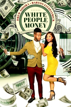 watch White People Money movies free online