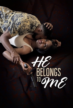 watch He Belongs to Me movies free online