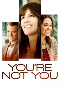 watch You're Not You movies free online